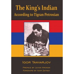 Igor Yanvarjov - The King`s Indian According to Tigran Petrosian (K-5685)